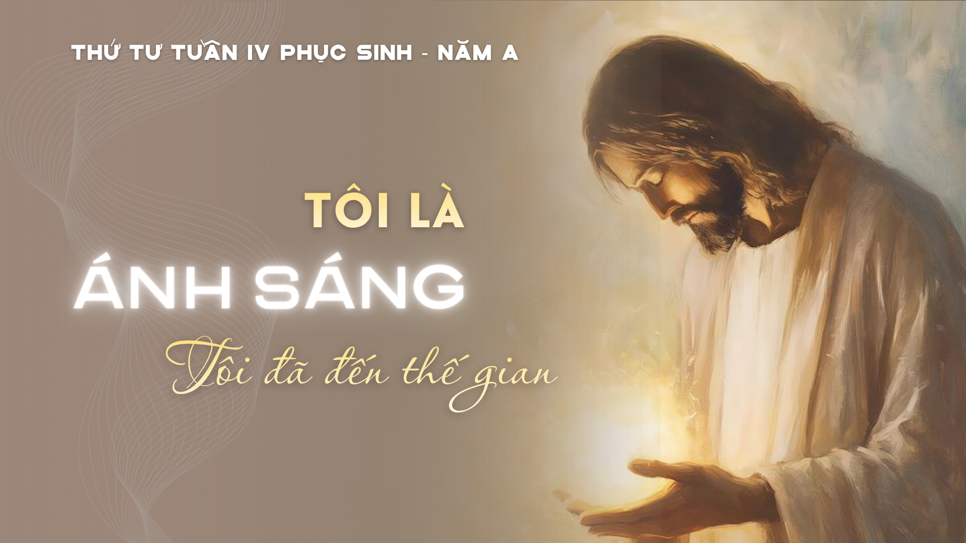 Thứ Tư Tuần 4 Phục Sinh – Năm A